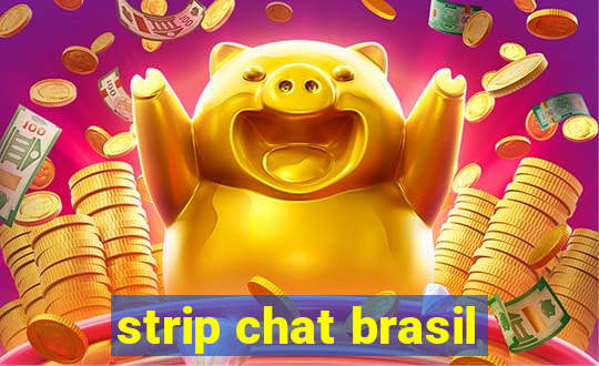 strip chat brasil